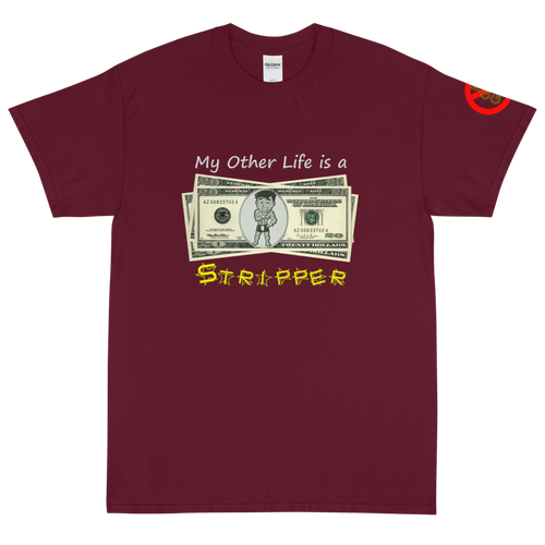 Stripper Life - Dark Shirt Design