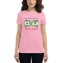 Load image into Gallery viewer, Stripper Life - Female Light Shirt Design