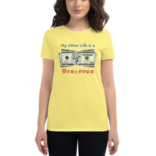 Load image into Gallery viewer, Stripper Life - Female Light Shirt Design